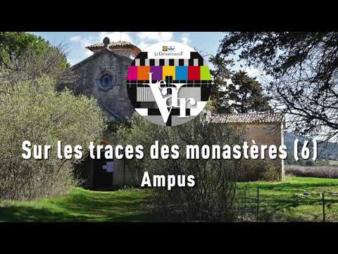 Sur les traces des monastères varois : la chapelle Notre-Dame de Spéluque à Ampus (6)