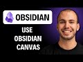 How To Use Obsidian Canvas [2026 Guide]