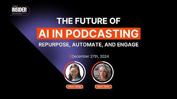 Using AI to Unlock the Potential of Podcasting