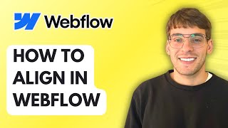 How to Align in Webflow [2026 Full Guide] Profile