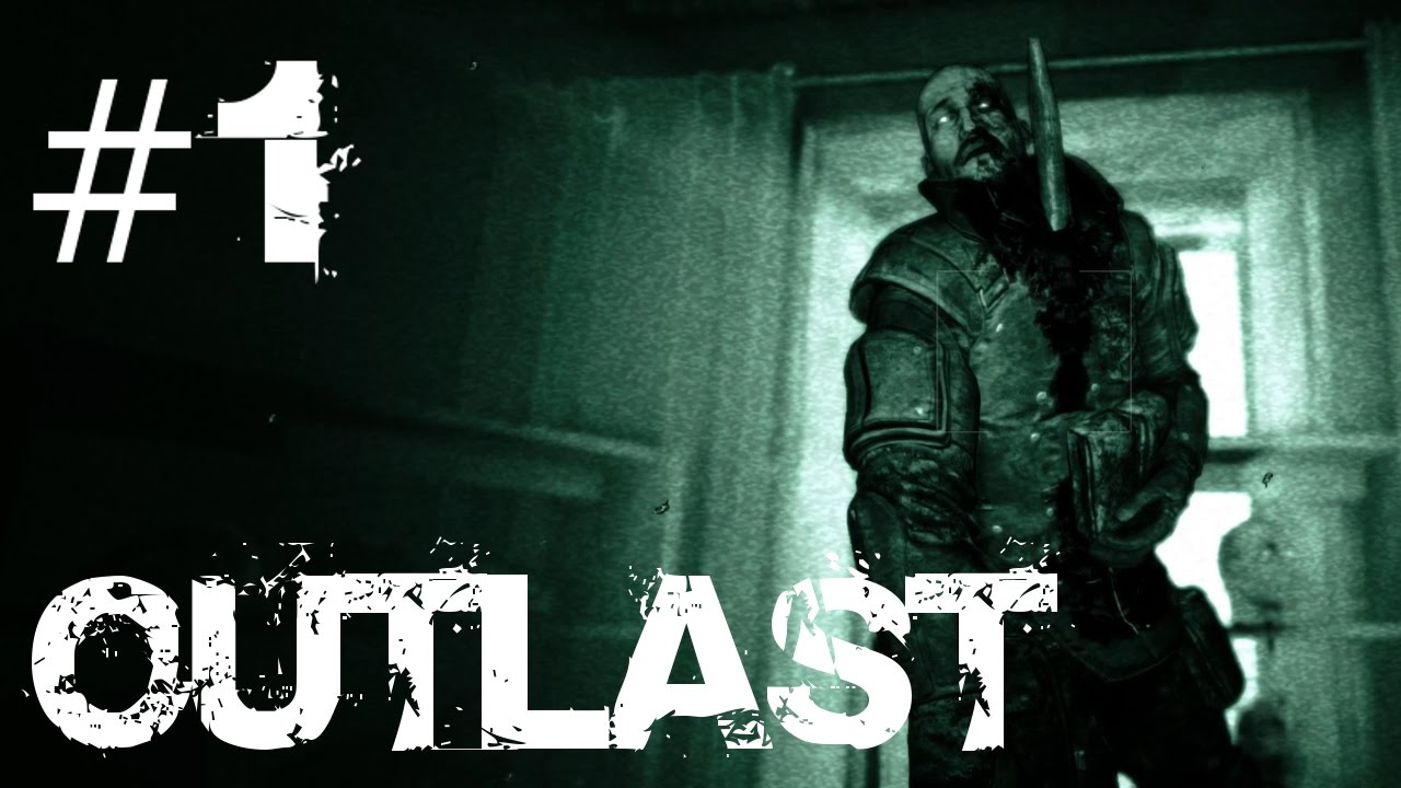 THAT IS SCARY! | Outlast Gameplay | Part 1 - YouTube