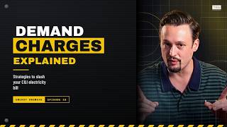 Energy Decision # 16 - C&I Demand Charges Explained: Why Using Less Power Doesn't Lower Your Bill