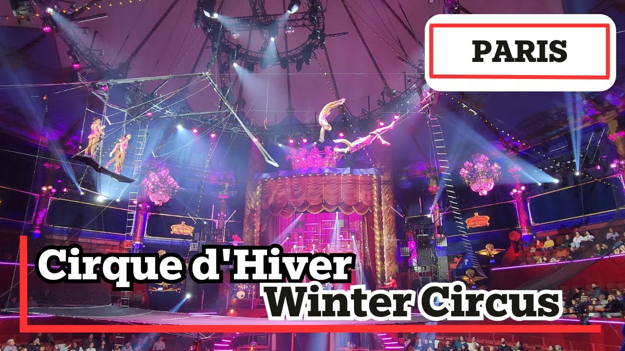 Цирк, который обязательно нужно посетить в Париже – Cirque d'hiver Bouglione