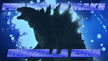 Godzilla 2014 - Project : Remake Showcase