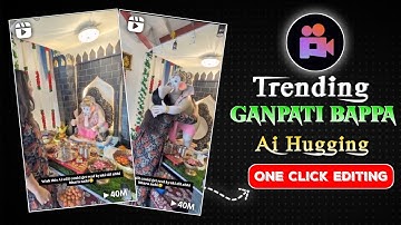 Trending Lord Ganesh Hugging AI Video Editing? Ganpati Bappa AI Hugging video Editing | Pixverse Ai