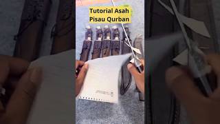 Tutorial Asah Pisau Qurban!! #iduladha #islamicreminder #pisaupremium #shorts
