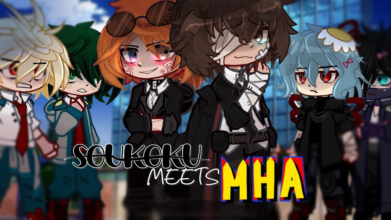 || (15) Soukoku meets MHA || BSD x BNHA || Gacha || My Au!! || Dazai & Chuuya ||