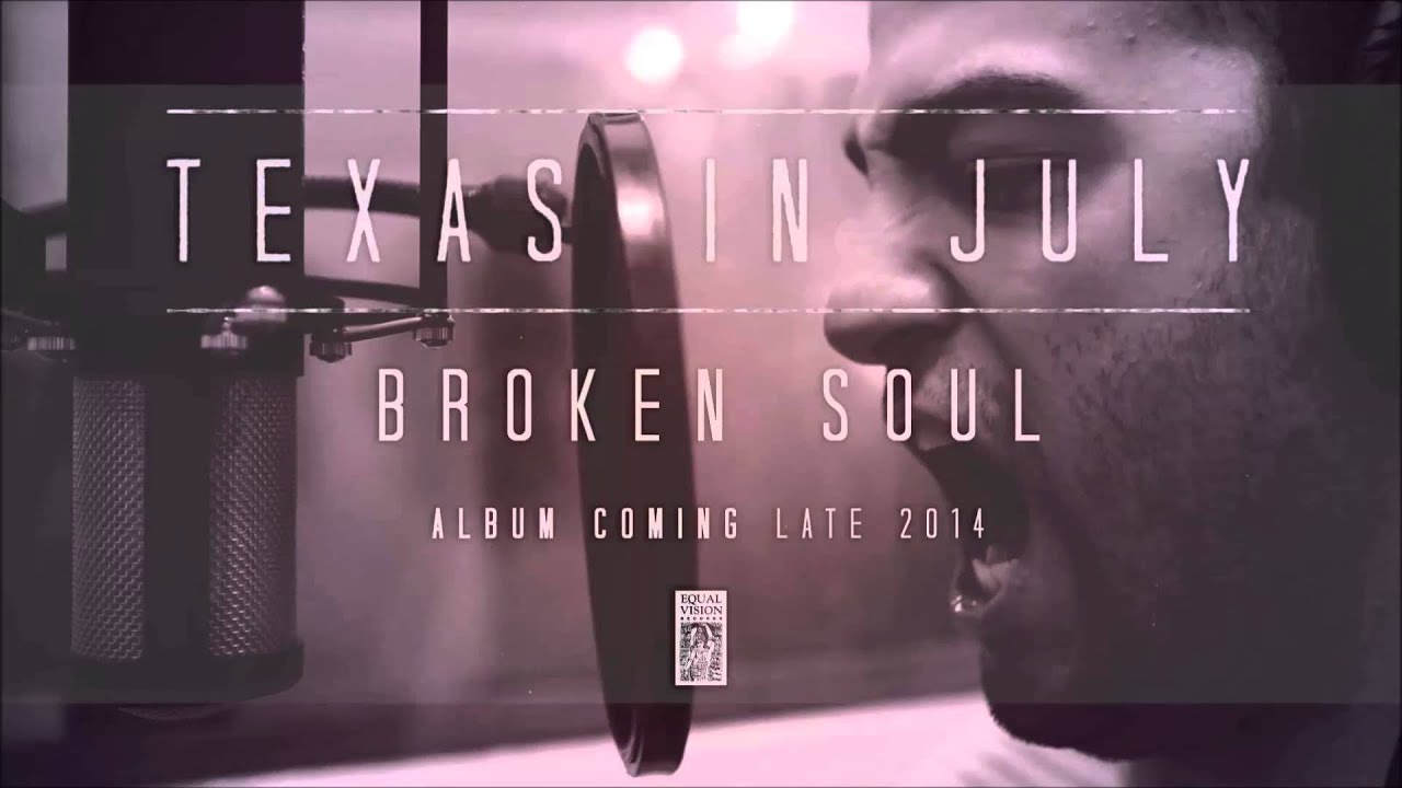 bloodwork movie Texas in July - Broken Soul Lyrics