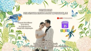 🔴 LIVE PERNIKAHAN | Dita Siti Nurlatifah & Dany Miptahudin, S.E | Talaga, 18 February 2024