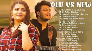 Old Vs New Bollywood Mashup 2023 | Superhits Romantic Hindi Songs Mashup All Time