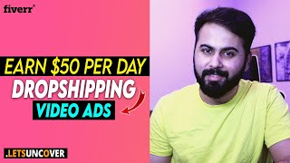 Get your First Order on Fiverr from Dropshipping Video Ads, Fiverr Gigs for Beginners to Make Money