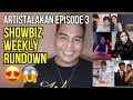 Artistalakan episode 3  weekly showbiz rundown