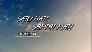 SATU HATI SAMPAI MATI - THOMAS ARYA feat ELSA PITALOKA lyrics cover reggae ska duet