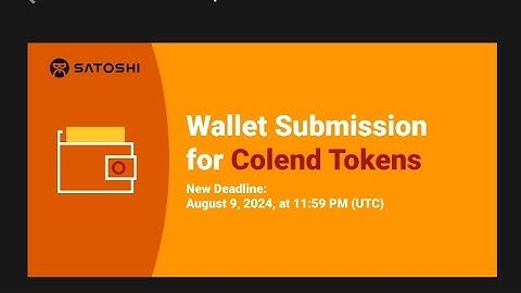 SATOSHI APP: Wallet Submission For Colend Tokens,,  Ntucikwe naya mahirwe niba warakoze Mining