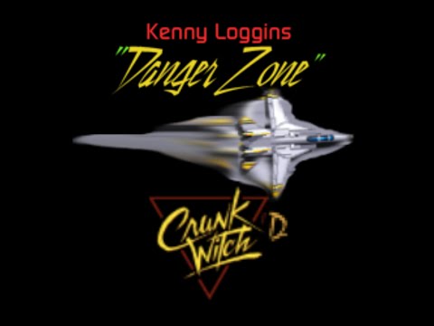 Kenny Loggins - Danger Zone (Crunk Witch'd)