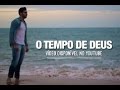 O Tempo de Deus - Samuel Vagner