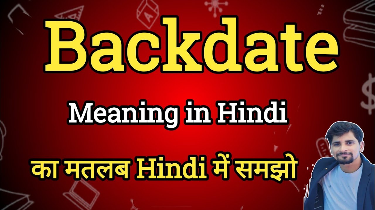 Backdate Meaning In Hindi Backdate Ka Matlab Kya Hota Hai English To backdate-meaning-in-hindi-backdate-ka-matlab-kya-hota-hai-english-to