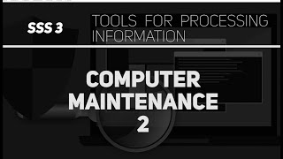 Computer Maintenance -Part 2 (Data processing SSS 3)