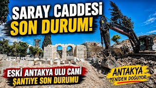 “Saray Caddesi & Ulu Cami & Eski Antakya \