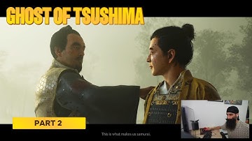 GHOST OF TSUSHIMA Gameplay Part 2 - WARRIOR