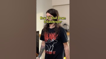 How To Shut Down A Gatekeeper