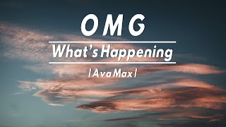 Ava Max - OMG What's Happening (Lyrics) Resimi