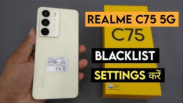 Realme c75 5g blacklist setting setting kaise kare | number block,unblock setting in realme c75