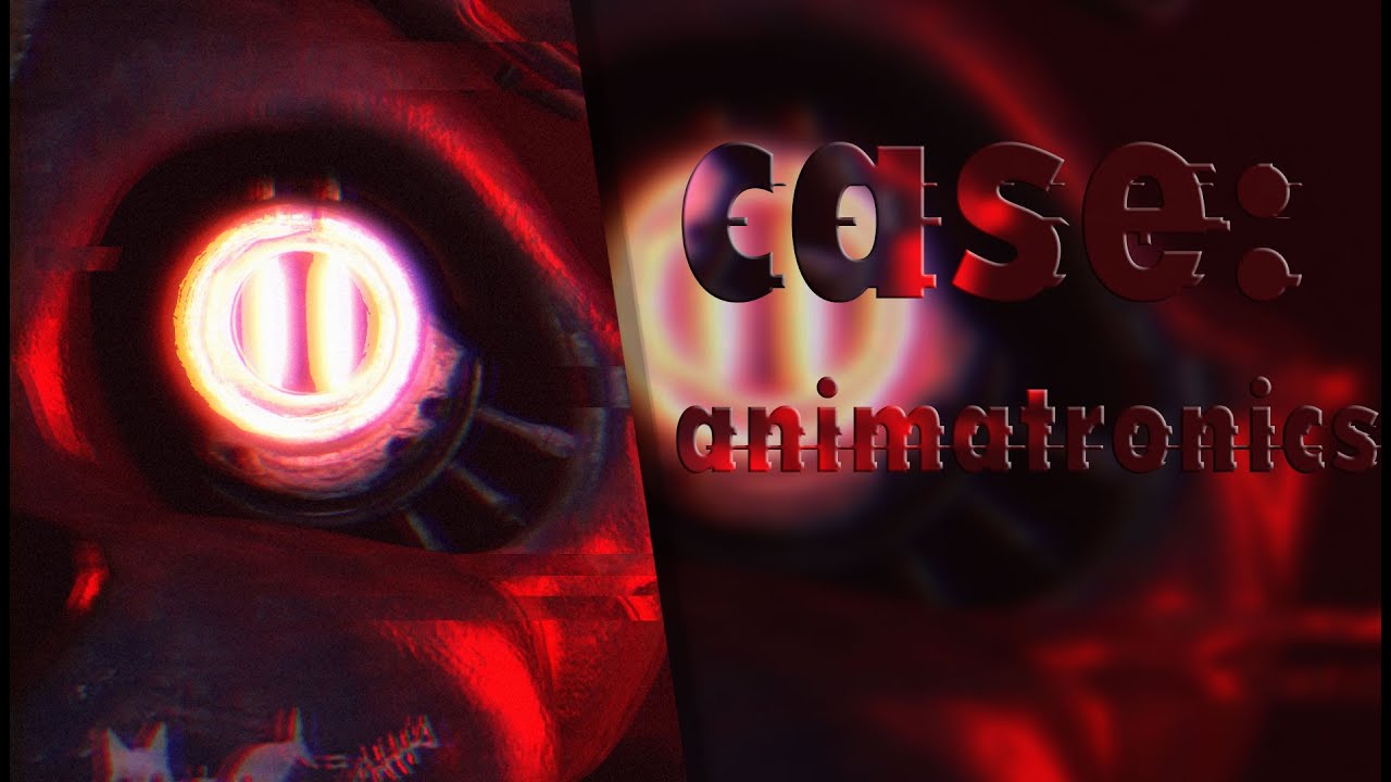 [SFM] CASE: Animatronics