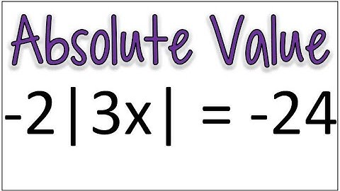 How to Solve an Equation with Absolute Value Symbols