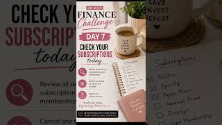 30 Day Finance Challenge Day 7 💸 Check Your Subscriptions &amp; Save Money