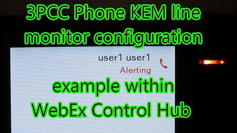 3PCC Phone KEM line monitor configuration example within WebEx Control Hub