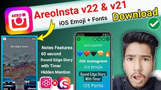 Areoinsta V22 Download | Ios Emojis + Fonts & Round Edge Story With Timer