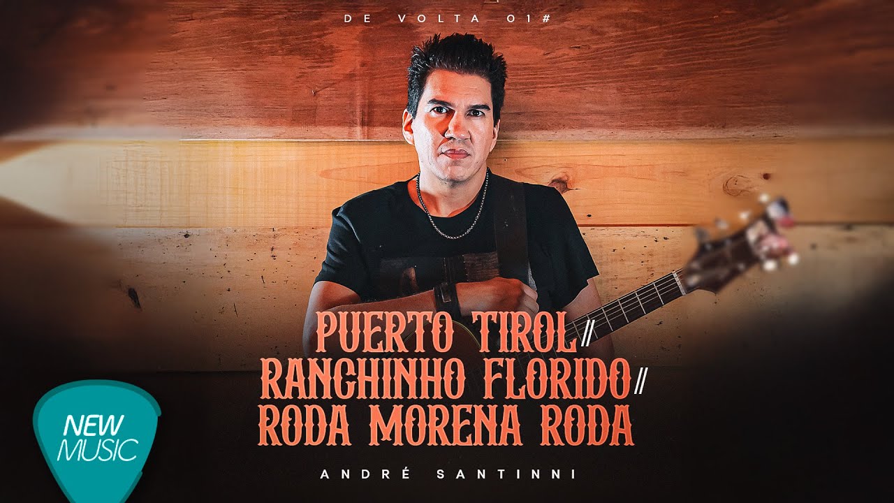 André Santinni - Puerto Tirol / Ranchinho Florido / Roda Morena Roda ...