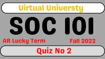 SOC101 Quiz No 2 || 100% Correct Solution || Soc101 Quiz 2 Solution Fall 2022