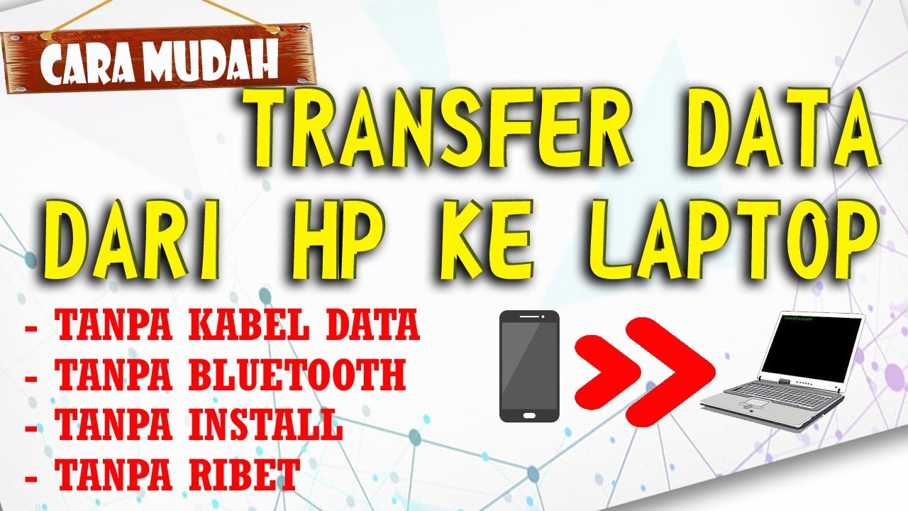 CARA MUDAH TRANSFER DATA DARI HP KE LAPTOP DENGAN WHATSAPP WEB - YouTube