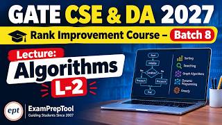 GATE CSE & DA 2027 | Rank Improvement Course – Batch 8 | Algorithms – L2  |  ExamPrepTool