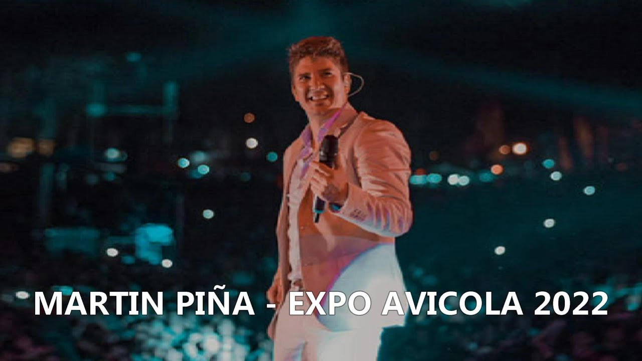 MARTIN PIÑA EN LA EXPO AVÍCOLA 2022 - YouTube