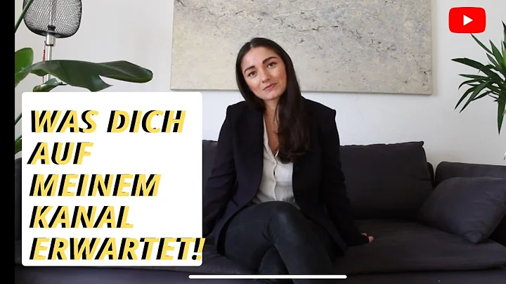 Was dich auf dem Kanal erwartet...