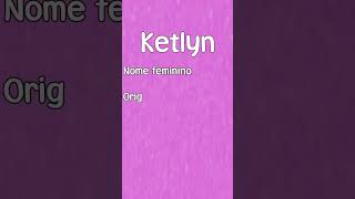 Ketlyn - Significado E Origem Do Nome Shorts