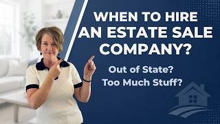 When Should You Hire an Estate Sale Company