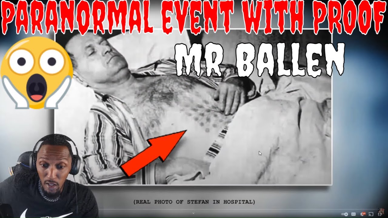 MR BALLEN PARANORMAL EVENT WITH PROOF ((REACTION)) YouTube