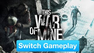 This War of Mine Nintendo Switch Gameplay - YouTube