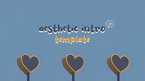 ♡ free aesthetic intro template ♡ | no credit needed | temp #6 | lazydaze