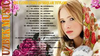 TOP UZBEK MUSIC 2021 -Узбекская музыка 2021 -узбекские песни 2021- Eng sara qoshiqlari to'plami 2021