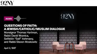 Questions of Faith: A Jewish/Catholic/Muslim Dialogue (1997)