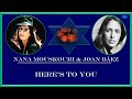 Nana Mouskouri &amp; Joan Baez_ Here&#39;s to you-- 4K-en HD.