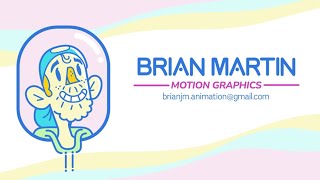 Brian Martin || Motion Graphics Reel 2024