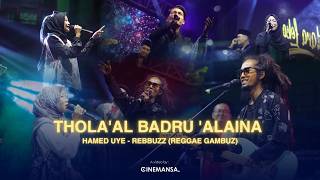 THOLA'AL BADRU 'ALAINA - HAMED UYE