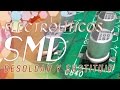 Desoldar condensador electrolítico SMD y sustituirlo