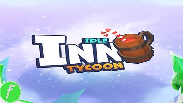Idle Inn Empire Tycoon Gameplay HD (Android) | NO COMMENTARY